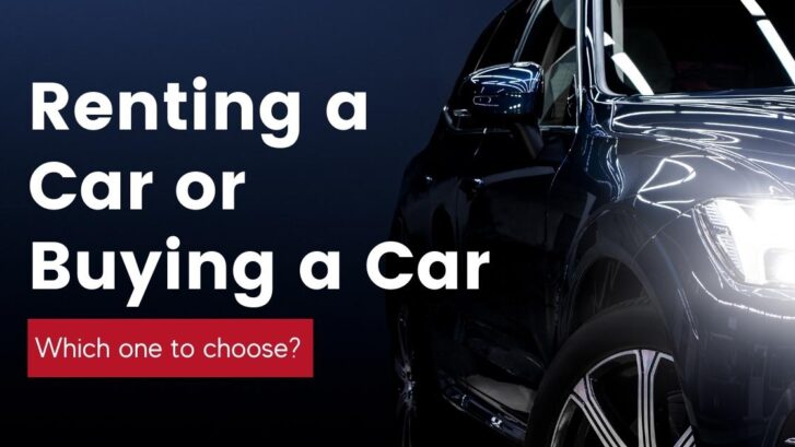 Renting a Car or Buying a Car—Which One to Choose?